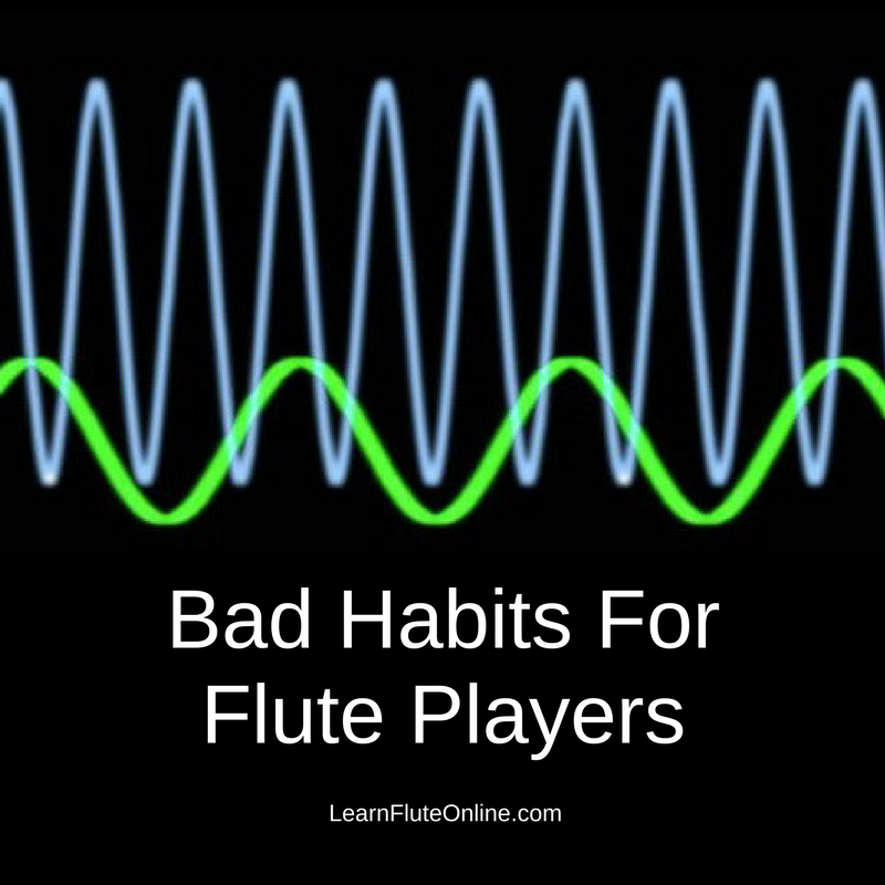 Bad habits for flute players
