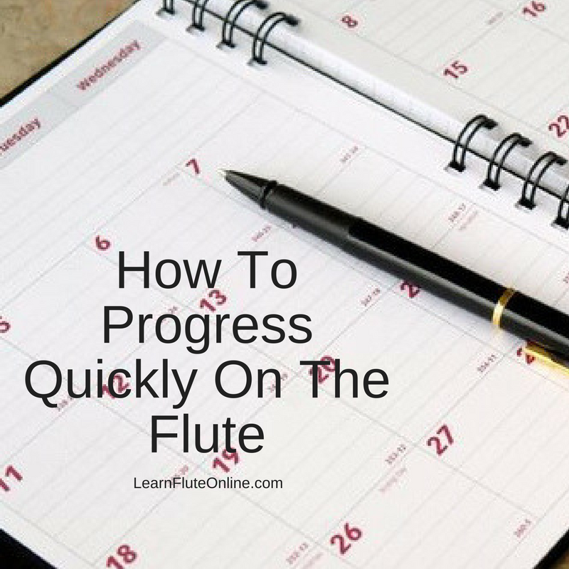 How To Progress Quickly On The Flute