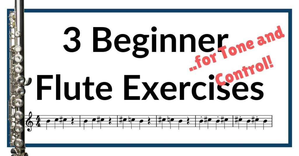 3 Beginner Flute Exercises for Tone and Control